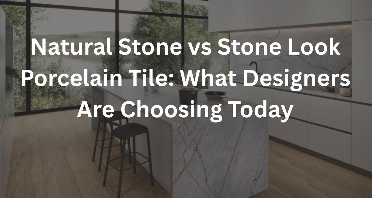 Natural Vs Stone Look
